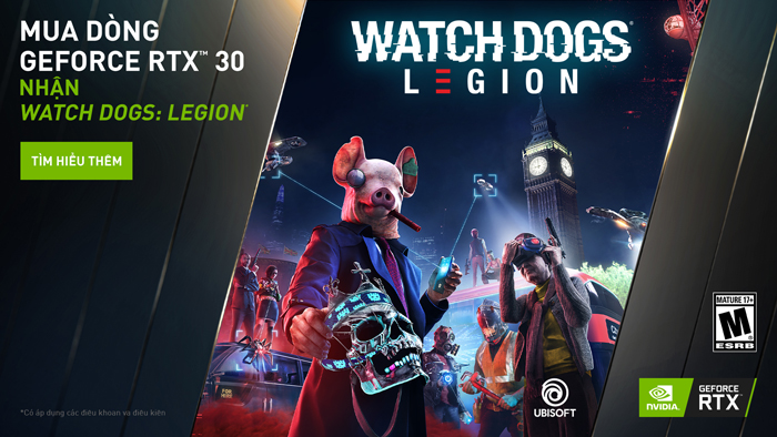 MUA CARD RTX 3000 - NHẬN NGAY WATCH DOGS: LEGION